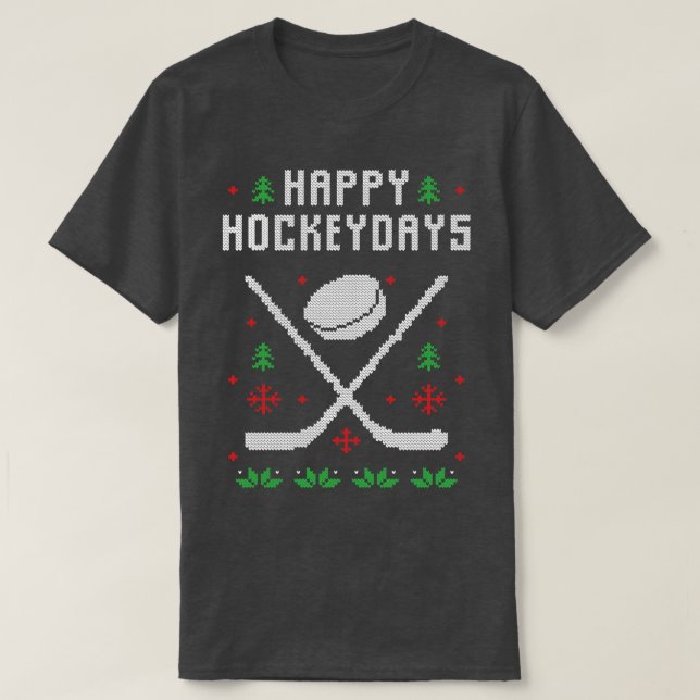 Happy Hockey Days Funny Ugly Weihnachts Sweater T-Shirt (Design vorne)