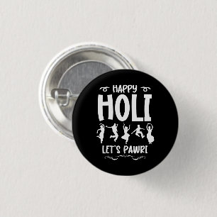 Happy Holi Let's Pawri Hindu Festival Geschenke Button