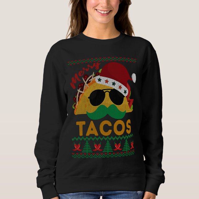Happy Holiday Party Merry Taco Ugly Christmas Mexi Sweatshirt (Vorderseite)