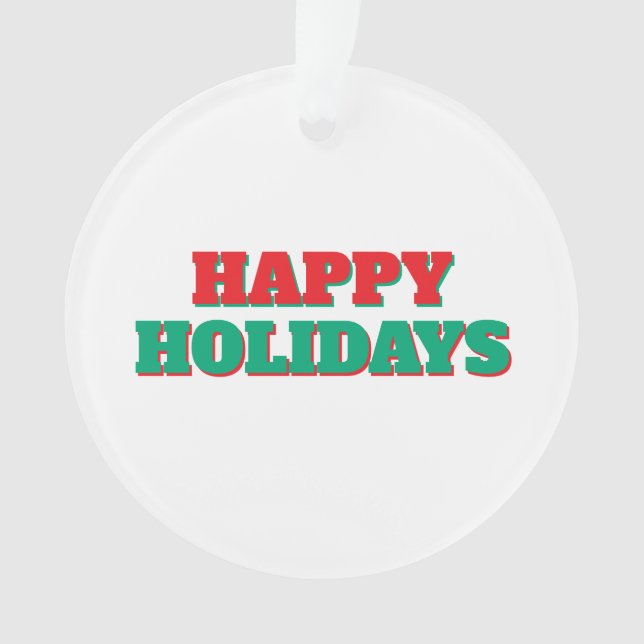 Happy Holidays Frohe Weihnachtszeit Ornament (Vorderseite)