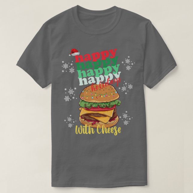 Happy Holidays mit Käse Weihnachten Fast Food Che T-Shirt (Design vorne)