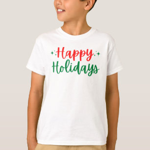 Happy Holidays T - Shirt