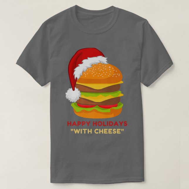 Happy Holidays with Cheese Funny Christmas T-Shirt (Design vorne)