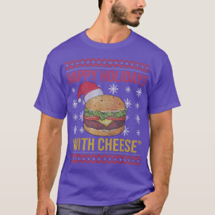 Happy Holidays with Cheese Funny Hamburger Christm T-Shirt