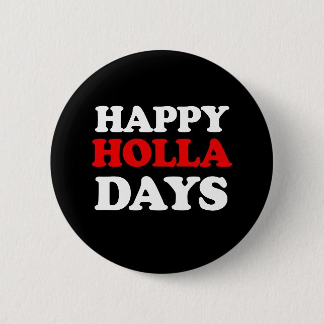 Happy Holla Days - Holiday Spaß -.png Button (Vorderseite)