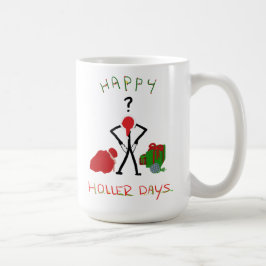 Happy Hollerdays 2 - gebrochen zu Weihnachten. Kaffeetasse