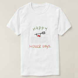 Happy Hollerdays 5 - Schneeschuhen. T-Shirt