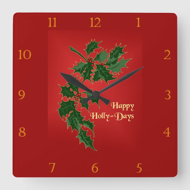 Happy Holly-Days Christmas Clock Quadratische Wanduhr (Vorderseite)