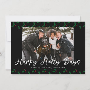 Happy Holly Days Funny Holiday Foto Card 2