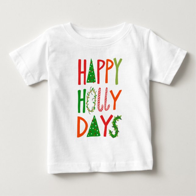 HAPPY HOLLY DAYS Sweet Holiday Xmas Weihnachten Baby T-shirt (Vorderseite)