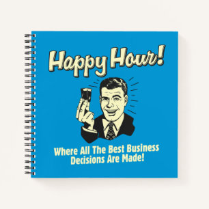 Happy Hour: Beste Geschäftsentscheidungen getroffe Notizbuch