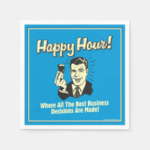 Happy Hour: Beste Geschäftsentscheidungen getroffe Serviette
