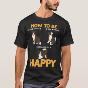 Happy Instruction for Hund Lover Hug Collie T-Shirt