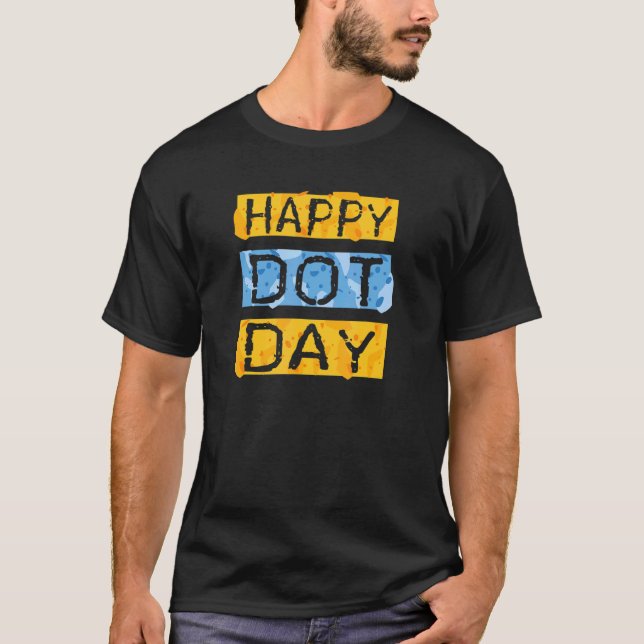 Happy International Dot Day T-Shirt (Vorderseite)