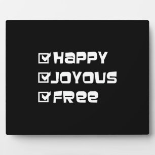 Happy Joyous Free Slogan Quote Spaß Text Grafik Fotoplatte