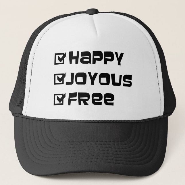 Happy Joyous Free Slogan Quote Spaß Text Grafik Truckerkappe (Vorderseite)