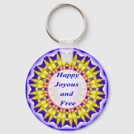 Happy Joyous und Free Schlüsselanhänger