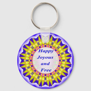 Happy Joyous und Free Schlüsselanhänger