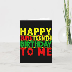 Happy Juneteenth Geburtstag zu mir Juneteenth Birt Karte