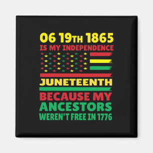 Happy Juneteenth ist mein Unabhängigkeitstag frei Magnet