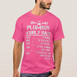 Happy Labour Day Funny Plumber Stundenlohn T-Shirt