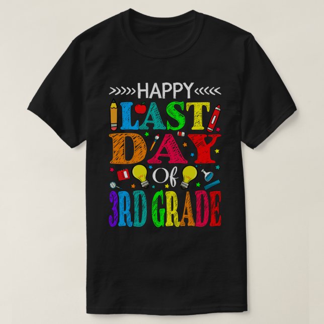 Happy Last Day Of 3rd Grade Graduation Teacher Stu T-Shirt (Design vorne)