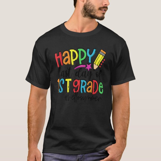 Happy last day of School 1. Grade Lehrer Hallo S T-Shirt (Vorderseite)