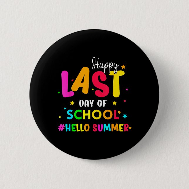 Happy Last Day Of School Hello Summer Students And Button (Vorderseite)