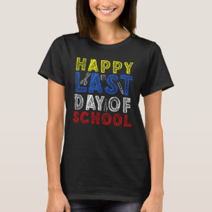 Happy Last Day of School Kids Lehrer Grad T-Shirt