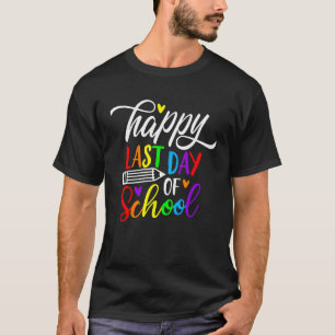 Happy Last Day of School Kids Lehrer Grad T-Shirt