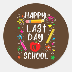 Happy Last Day of School Lehrer Student Runder Aufkleber