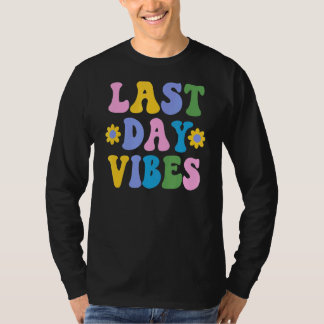 Happy last day of School Student Lehrer gestern T-Shirt