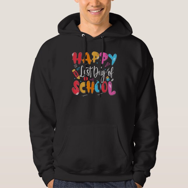 Happy Last Day of School Teacher Last Month of Sch Hoodie (Vorderseite)
