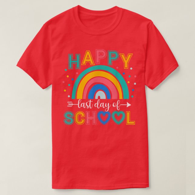 Happy Last Day of School Teacher Student Graduatio T-Shirt (Design vorne)