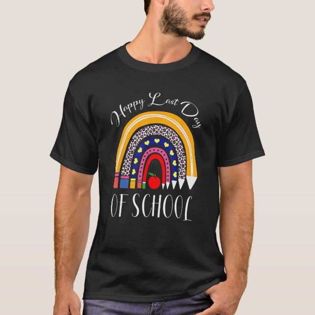 Happy Last Day of School Teacher Student Graduatio T-Shirt (Vorderseite)