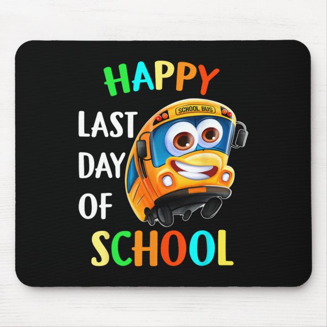 Happy Last Day School Busfahrer Lehrer Studen Mousepad (Vorne)