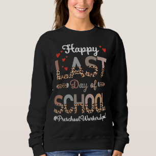 Happy Last Day School Leopard 1 Sweatshirt