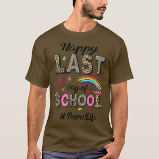 Happy Last Day School Para Life Leopard Muster T-Shirt