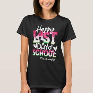 Happy Last Day School Watermelon Mittagessen Lady T-Shirt
