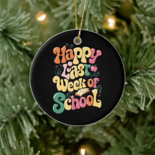 Happy letzte Woche der Lehrer Schüler wachsen Keramik Ornament