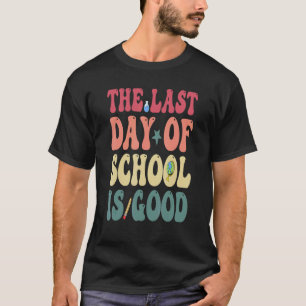 Happy letzten Tag der Schule Hallo Sommer Lehrer S T-Shirt
