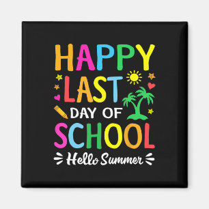 Happy letzten Tag der Schule Hallo Sommer Schüler Magnet