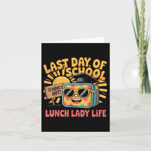 Happy letzten Tag der Schule Mittagessen Lady Life Karte