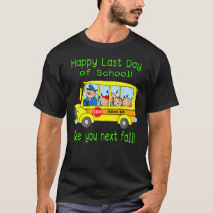 Happy letzten Tag Schulbusfahrer Sommerurlaub T-Shirt