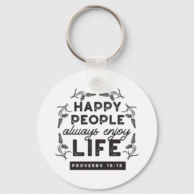 Happy Life with Faith – Proverbs 15:15 Art Schlüsselanhänger (Vorderseite)