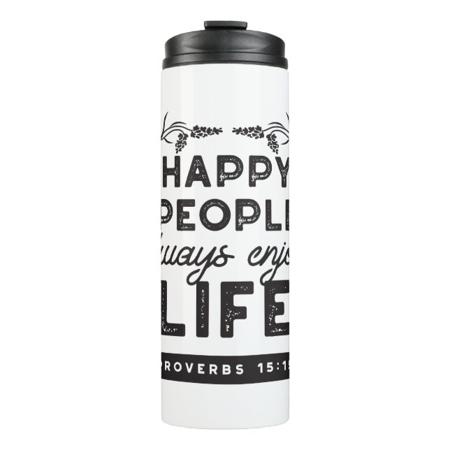 Happy Life with Faith – Proverbs 15:15 Art Thermosbecher (Vorderseite)