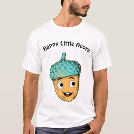 "Happy Little Acorn" Smiling Acorn Forest Friend T-Shirt