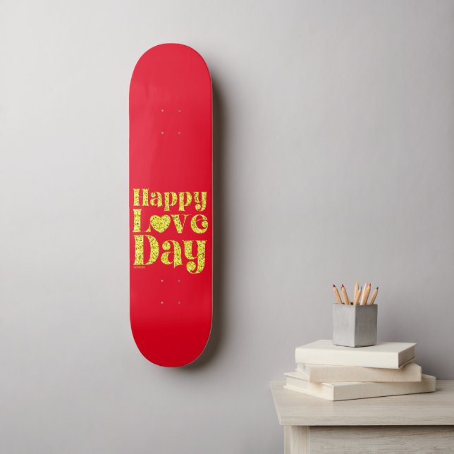 HAPPY LOVE DAY gold                                Skateboard (Wandkunst)