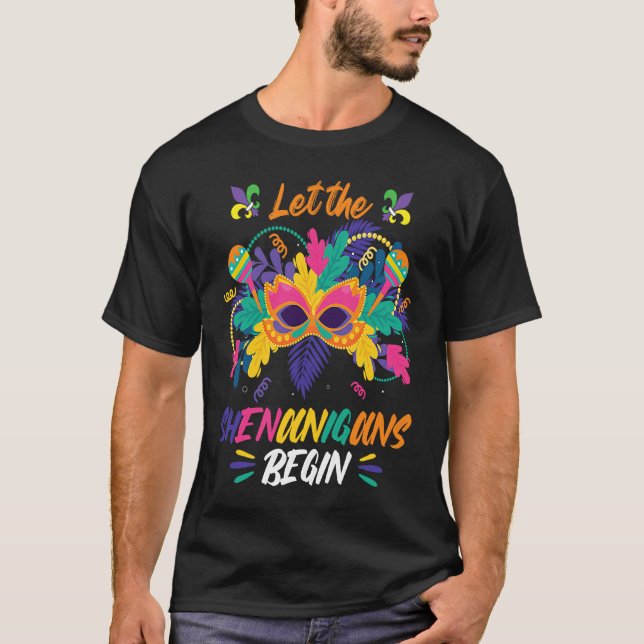 Happy Mardi Gras Let the Shenanigans begin New Orl T-Shirt (Vorderseite)