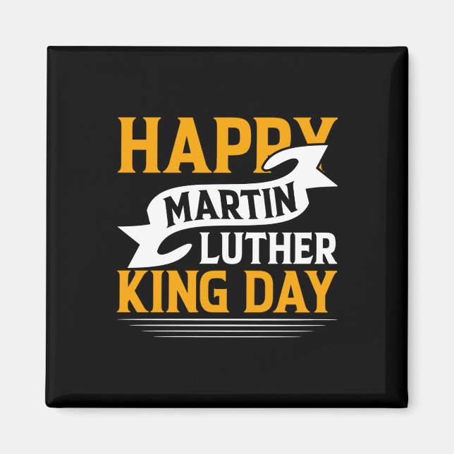Happy Martin Luther King Day Sticker Magnet (Vorne)